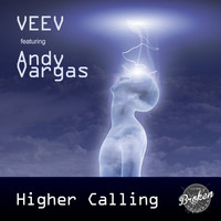Veev feat. Andy Vargas - Higher Calling