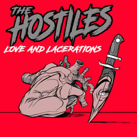 The Hostiles - Love and Lacerations