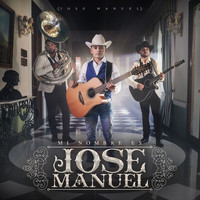 Jose Manuel - Mi Nombre es Jose Manuel