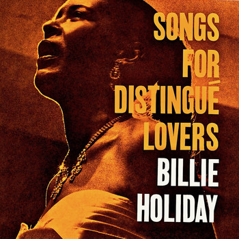 Billie Holiday - Songs for Distingué Lovers (Remastered)