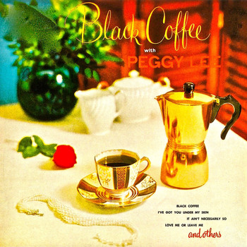 Peggy Lee - Black Coffee With Peggy Lee (Remastered)