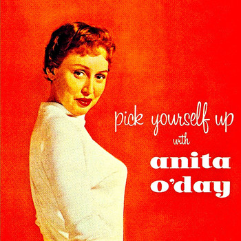 Anita O'Day - Pick Youself Up With....Anita O'Day! (Remastered)