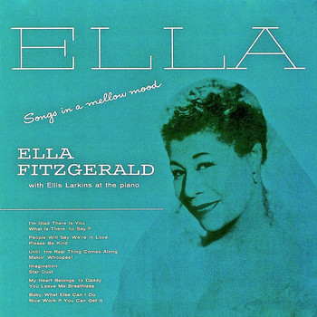 Ella Fitzgerald - Songs In A Mellow Mood (Remastered)