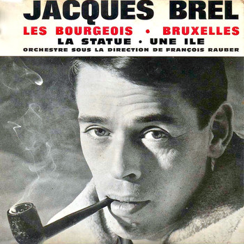Jacques Brel - Les Bourgeois (Remastered)