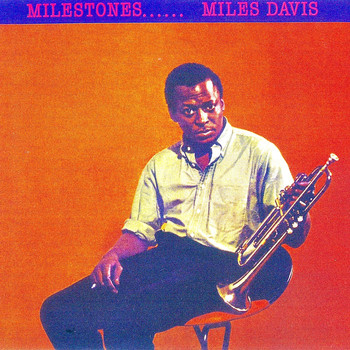 Miles Davis - Milestones (Remastered)