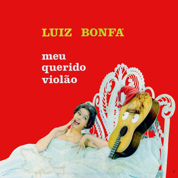 Luiz Bonfá - Meu Querido Violão (Remastered)