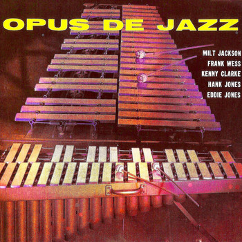 Milt Jackson - Opus De Jazz (Remastered)