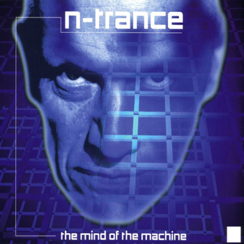 N-Trance - The Mind Of The Machine