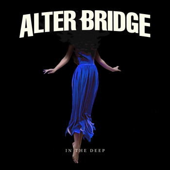 Alter Bridge - In the Deep