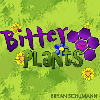 Bryan Schumann - Bitter Plants