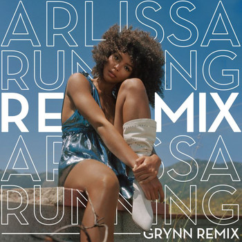 Arlissa - Running (GRYNN Remix)
