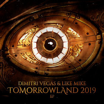 Dimitri Vegas & Like Mike - Tomorrowland 2019 EP (Explicit)