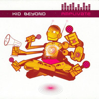 Kid Beyond - Amplivate