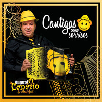 Augusto Canário & Amigos - Cantigas Com Sorrisos