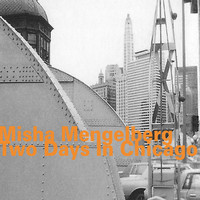 Misha Mengelberg - Two Days in Chicago