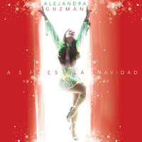 Alejandra Guzmán - Así Es La Navidad