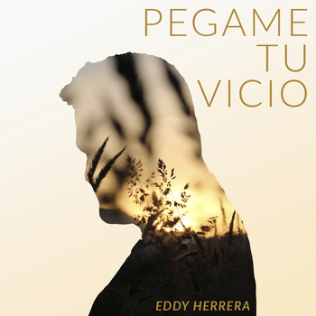 Eddy Herrera - Pégame Tu Vicio