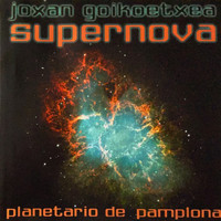 Joxan Goikoetxea - Supernova. Planetario de Pamplona