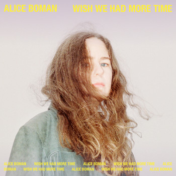 Alice Boman - Wish We Had More Time
