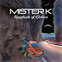 Mister K - Hundreds of Dollars