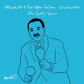 Machito - Machito's Early Years