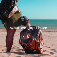 Ostrich - What We Don't Have