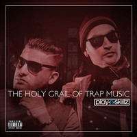 Play-N-Skillz - The Holy Grail of Trap Music (Explicit)