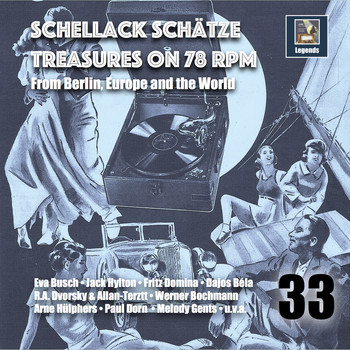 Various Artists - Schellack Schätze: Treasures on 78 rpm from Berlin, Europe & The World, Vol. 33
