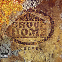 Group Home - Forever (Explicit)