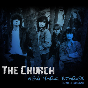 The Church - New York Stories (Live 1988)