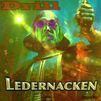 Ledernacken - Drill (Explicit)