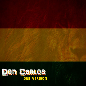 Don Carlos - Dub Version