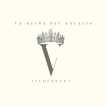 Valderrama - La Reina del Palacio
