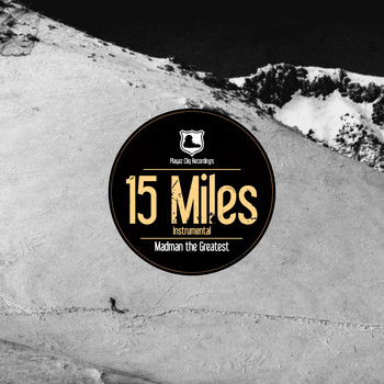 Madman the Greatest - 15 Miles (Instrumental)