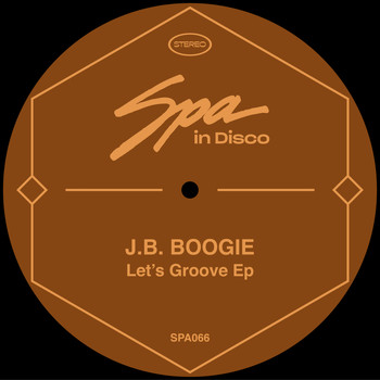 J.B. Boogie - Let's Groove EP