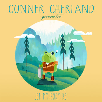 Conner Cherland feat. The Rare Occasions - Let My Body Be