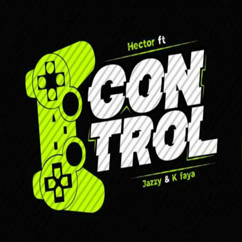 Hector - Control (feat. Bomsjazzy & Kfaya)