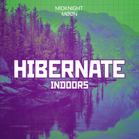MidKnighT MøøN - Hibernate Indoors