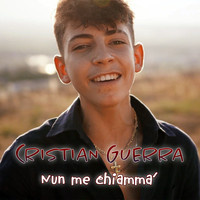 Cristian Guerra - Nun me chiamma'