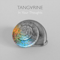 Tangarine - In Your Thoughts