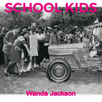 Wanda Jackson - School Kids