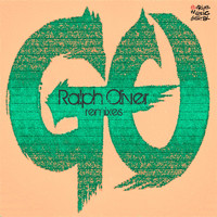 Ralph Oliver - Go (Remixes)