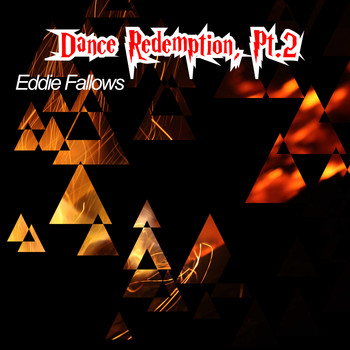 Eddie Fallows / - Dance Redemption, Pt. 2