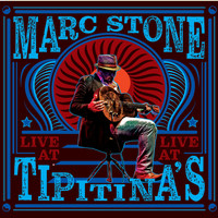 Marc Stone - Live at Tipitina's (Explicit)
