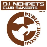 DJ Nehpets - Club Bangers