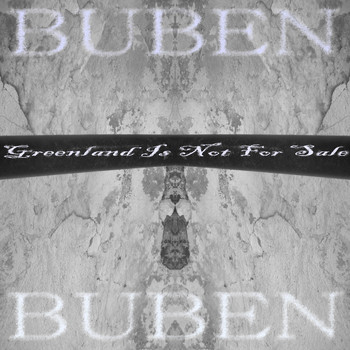 Buben - Greenland Is Not For Sale