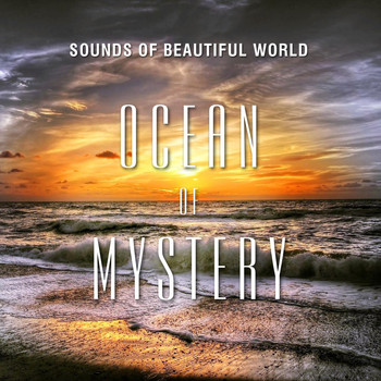 Sounds of Beautiful World - Ocean of Mystery