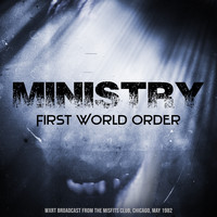 Ministry - First World Order (Live, 1982)
