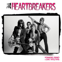 Johnny Thunders & The Heartbreakers - Yonkers Demo + Live 1975/1976