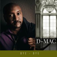 D-Mac - Bye Bye